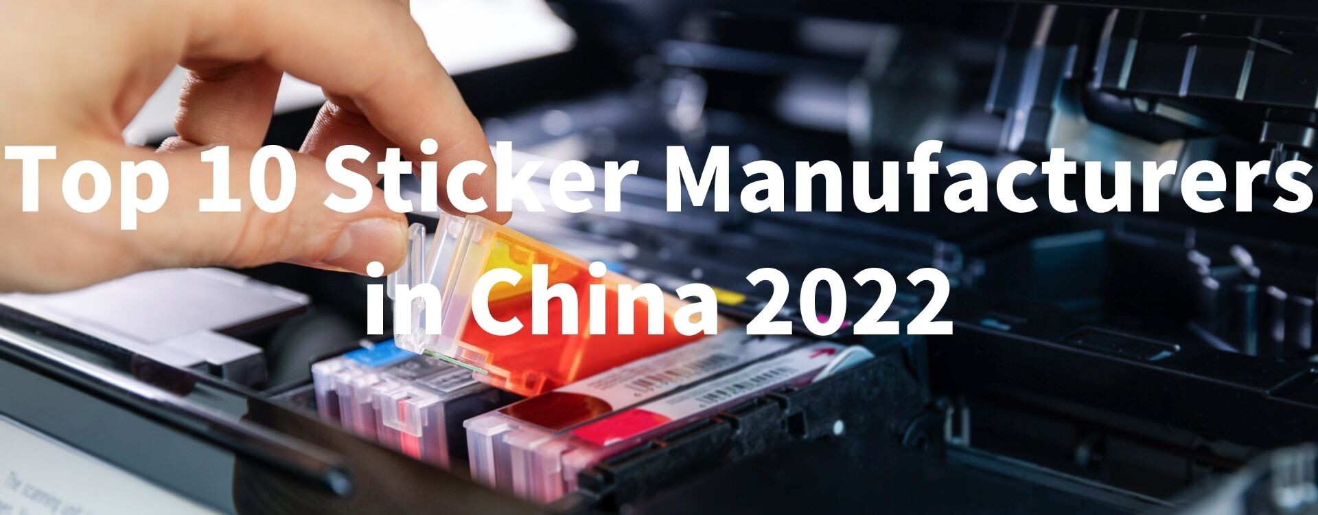 Top 10 Sticker Manufacturers in China 2022